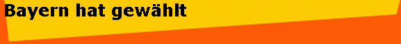 Bayern hat gew�hlt