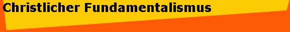 Christlicher Fundamentalismus