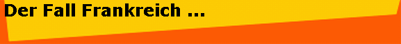 Der Fall Frankreich ...