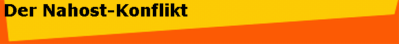 Der Nahost-Konflikt