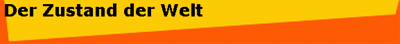 Der Zustand der Welt
