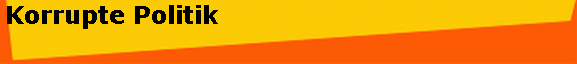 Korrupte Politik