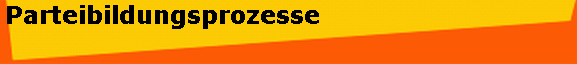 Parteibildungsprozesse