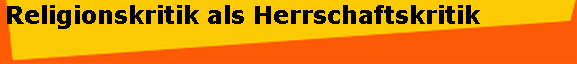 Religionskritik als Herrschaftskritik