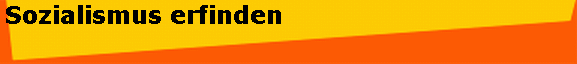 Sozialismus erfinden