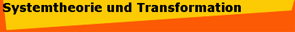Systemtheorie und Transformation