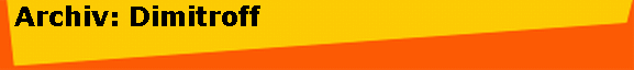  Archiv: Dimitroff